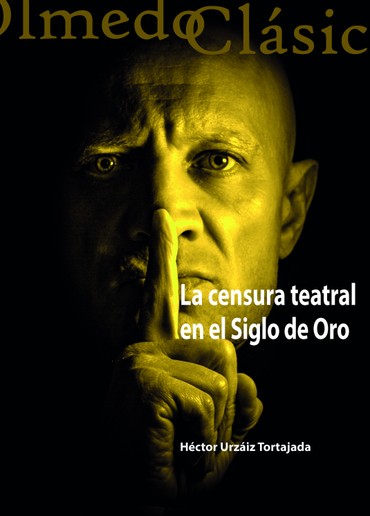 Portada de La censura teatral del Siglo de Oro