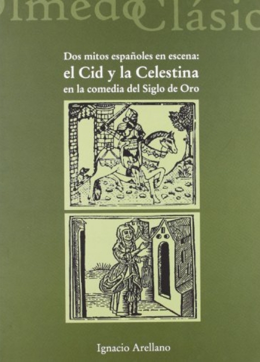 Portada de Dos mitos españoles en escena: el «Cid» y la «Celestina»