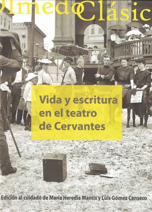 Portada de Vida y escritura en el teatro de Cervantes